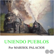 UNIENDO PUEBLOS - Por MARISOL PALACIOS